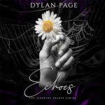 Echoes (The Bleeding Hearts, Book 5), by Dylan Page