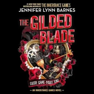 The Gilded Blade (The Grandest Game, Book 3), by Jennifer Lynn Barnes | Free Audiobook