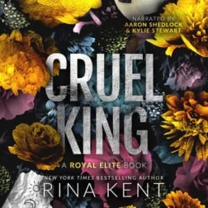 Cruel King (A Royal Elite Book), by Rina Kent | Free Audiobook