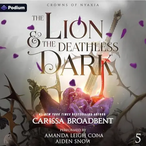 The Lion and the Deathless Dark (Crowns of Nyaxia, Book 5), by Carissa Broadbent