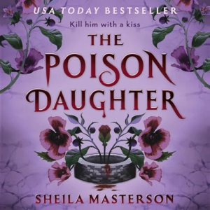 The Poison Daughter, by Sheila Masterson | Free Audiobook