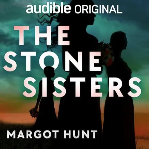 The Stone Sisters, by Margot Hunt