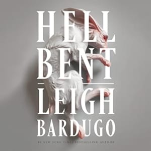 Hell Bent (Alex Stern 2), by Leigh Bardugo | Free Audiobook