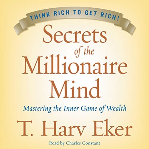 Secrets of the Millionaire Mind, by T. Harv Eker | Free Audiobook