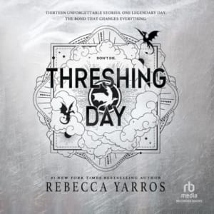 Threshing Day (The Empyrean), by Rebecca Yarros | Free Audiobook