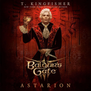 Baldur's Gate 3: Astarion, by T. Kingfisher | Free Audiobook