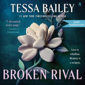 Broken Rival, by Tessa Bailey | Free Audiobook