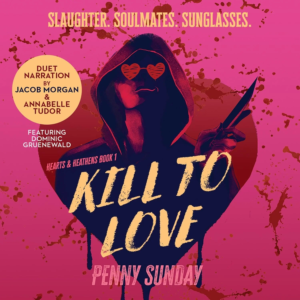 Kill to Love (Hearts & Heathens, Book 1), by Penny Sunday | Free Audiobook