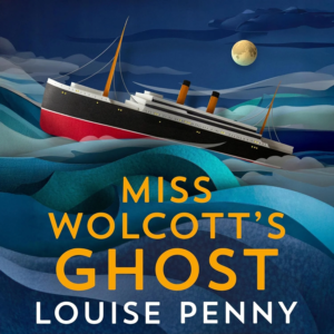 Miss Wolcott’s Ghost (Chief Inspector Gamache 21), by Louise Penny | Free Audiobook