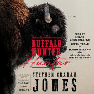 The Buffalo Hunter Hunter, by Stephen Graham Jones | Free Audiobook