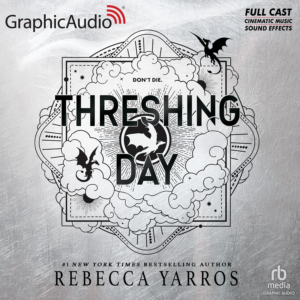 Threshing Day (Dramatized Adaptation), by Rebecca Yarros | Free Audiobook